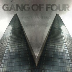 Gang Of Four What Happens Next