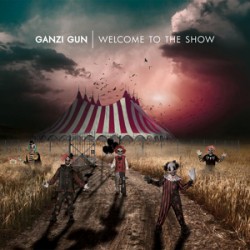 Ganzi Gun Welcome To The Show