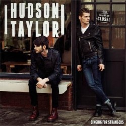 Hudson Taylor Singing For Strangers