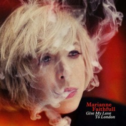 Marianne Faithfull Give My Love To London