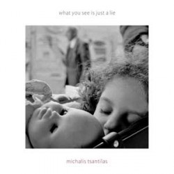 Michalis Tsantilas What You See Is Just A Lie (EP)