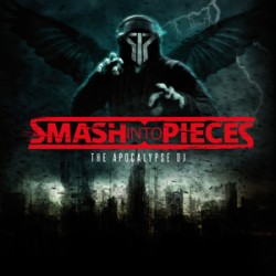 Smash Into Pieces The Apocalypse DJ