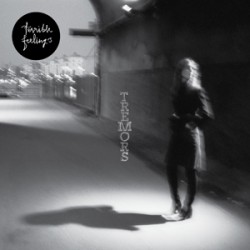 Terrible Feelings Tremors