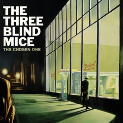 The Three Blind Mice The Chosen One