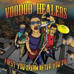 Voodoo Healers First You Dream After You Die