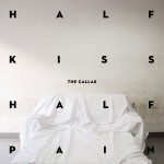 The Callas - Half Kiss Half Pain