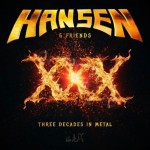 Hansen & Friends - XXX - Three Decades In Metal