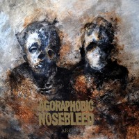 Agoraphobic Nosebleed - Arc (EP)