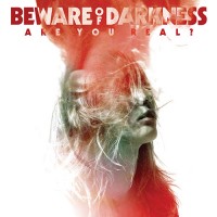 Beware Of Darkness - Are You Real?