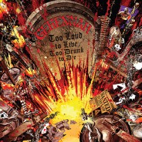 Gehennah - Too Loud To Live, Too Drunk To Die