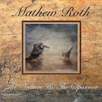 Mathew Roth - The Vulture & The Sparrow