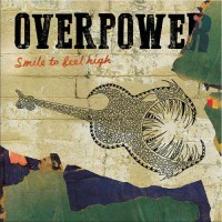 Overpower - Smile To Feel High