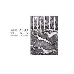 And Also The Trees Born Into The Waves