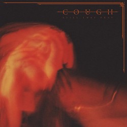 Cough Still They Pray