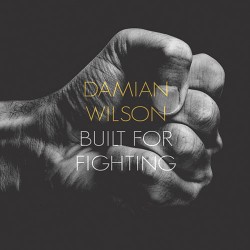Damian Wilson Built For Fighting