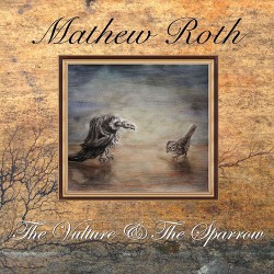 Mathew Roth The Vulture & The Sparrow