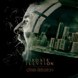 Sedate Illusion Glass Delusion