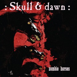:Skull & Dawn: Zombie Horses