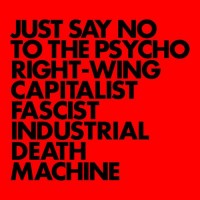 Gnod - Just Say No Τo Τhe Psycho Right-Wing Capitalist Fascist Industrial Death Machine