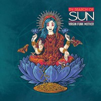 In Search Of Sun - Virgin Funk Mother