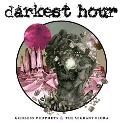 Darkest Hour Godless Prophets & The Migrant Flora