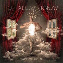 For All We Know Take Me Home