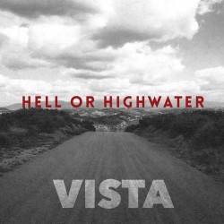 Hell Or Highwater Vista