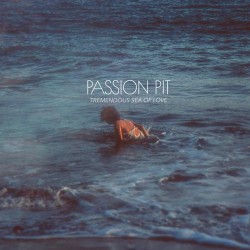 Passion Pit Tremendous Sea Of Love