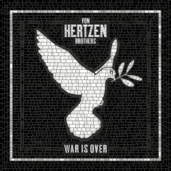 Von Hertzen Brothers War Is Over