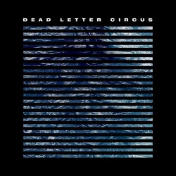 Dead Letter Circus Dead Letter Circus