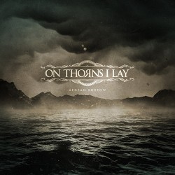 On Thorns I Lay Aegean Sorrow