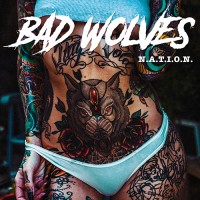 Bad Wolves - Nation