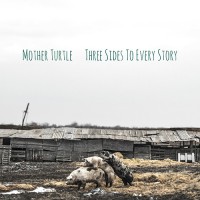 Mother Turtle - Three Sides To Every Story
