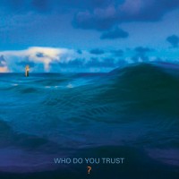 Papa Roach - Who Do You Trust?