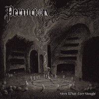 Pernicion - Seek What They Sought