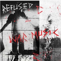 Refused - War Music