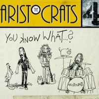 The Aristocrats - You Know What...?