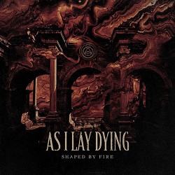 As I Lay Dying Shaped By Fire