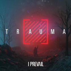 I Prevail Trauma