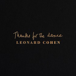 Leonard Cohen Thanks For The Dance