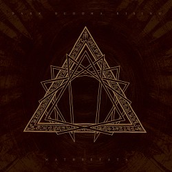 Dark Buddha Rising Mathreyata