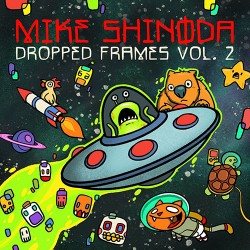 Mike Shinoda Dropped Frames, Vol. 2
