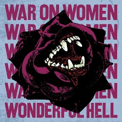 War On Women Wonderful Hell