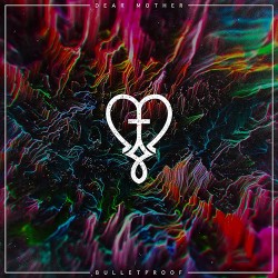 Dear Mother Bulletproof