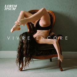 Lorem Ipsum Vivre Encore