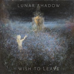 Lunar Shadow Wish To Leave