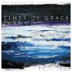 Times Of Grace Songs Of Loss And Separation