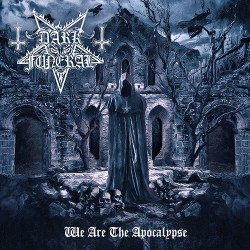 Dark Funeral We Are The Apocalypse