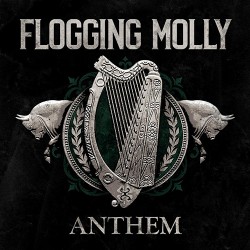 Flogging Molly Anthem