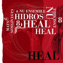 Mats Gustafsson & Nu Ensemble Hidros 8-Heal